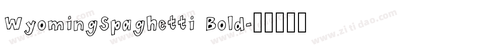 WyomingSpaghetti Bold字体转换